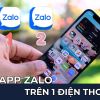 Cách cài 2 app Zalo trên Android đơn giản và hiệu quả (2025)
